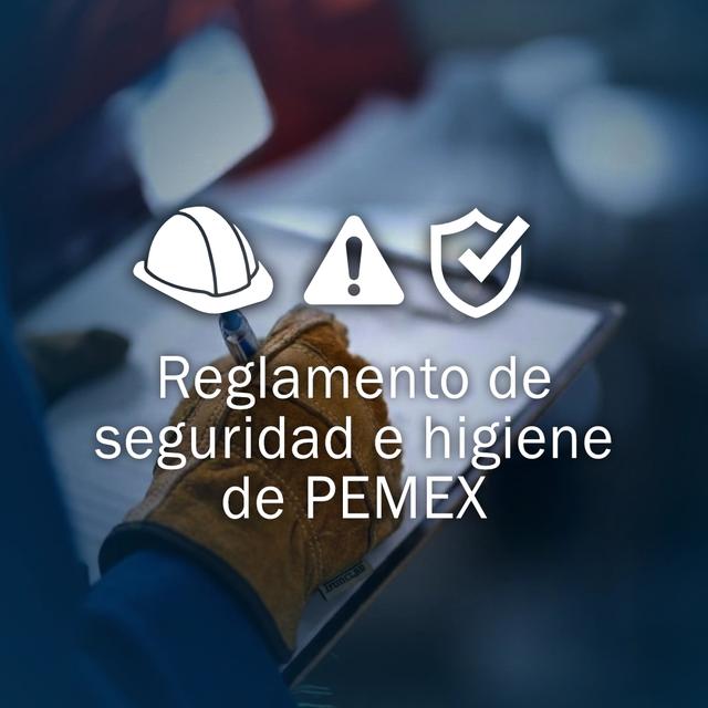 Reglamento de Seguridad e Higiene de Petróleos Mexicanos y Organismos Subsidiarios
